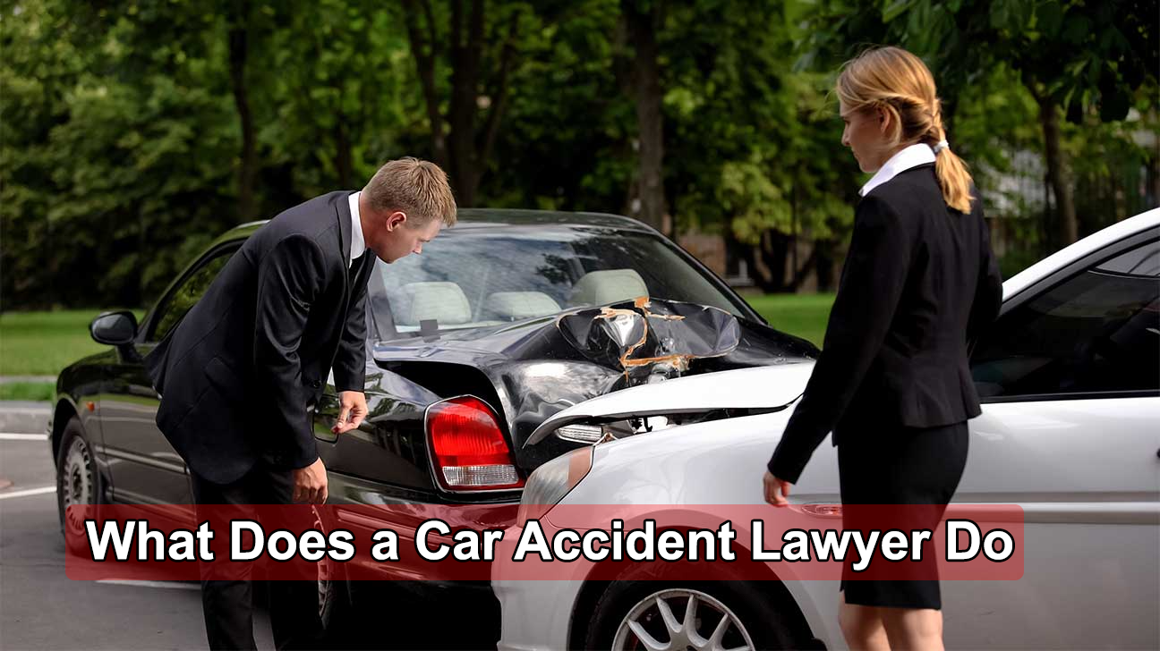 What Does a Car Accident Lawyer Do